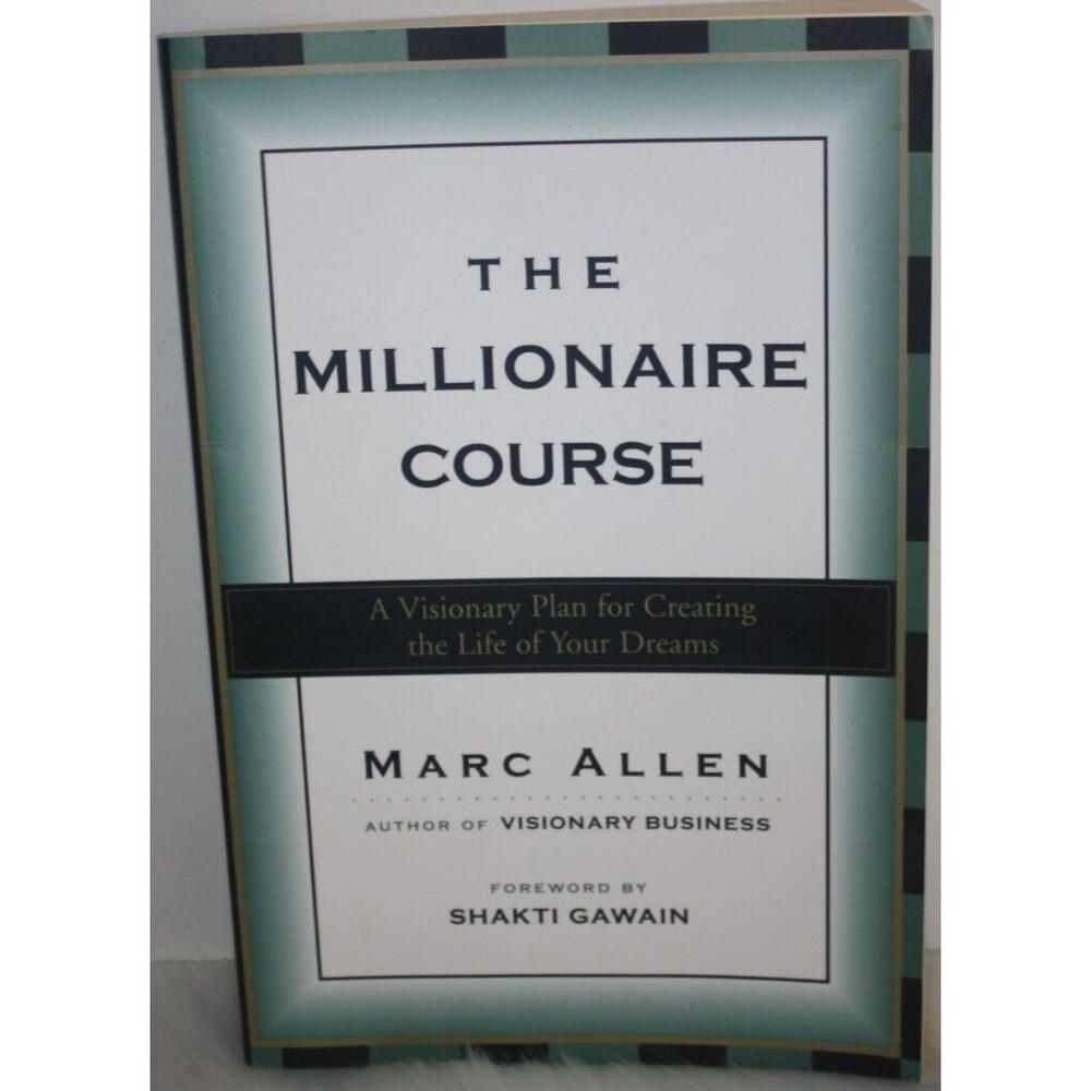 The Millionaire Course by Marc Allen Create the Life of Your Dreams Like New PB